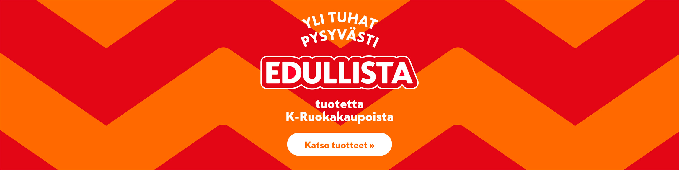 K-ruokakaupoissa on yli tuhat pysyvästi edullista tuotetta!
