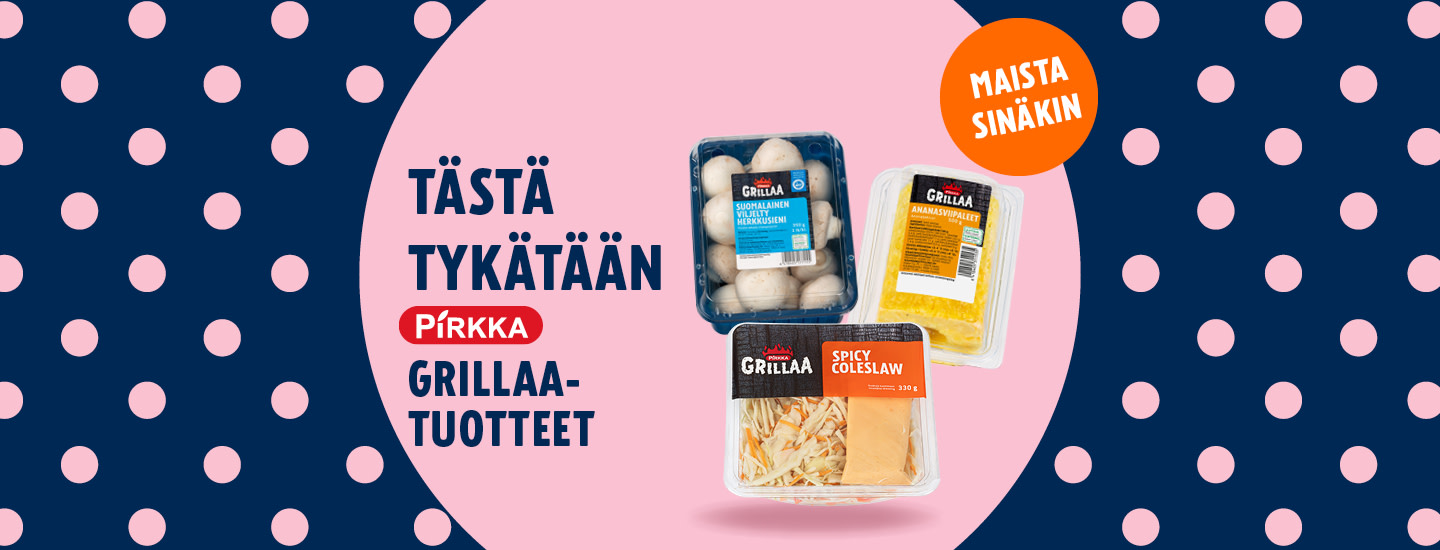 Kolme Pirkka Grillaa -tuotetta vaaleanpunaisella ja tummansinisellä pilkullisella taustalla, mukaan lukien sieniä, ananasviipaleita ja mausteista kaalisalaattia.