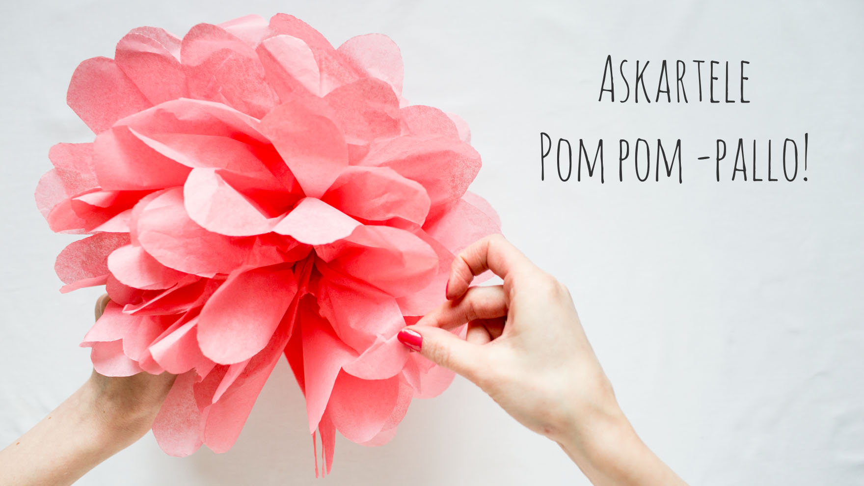 Askartele juhliisi muhkeita pom pom -palloja!