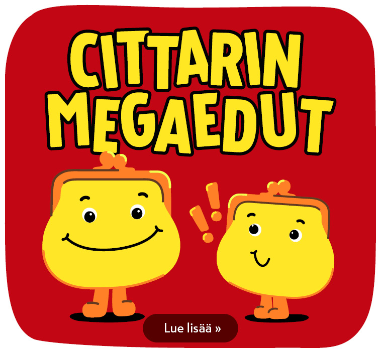 Kukkaroa hellitään Cittarissa! Tervetuloa edullisille ostoksille Cittarin megaeduille. ​