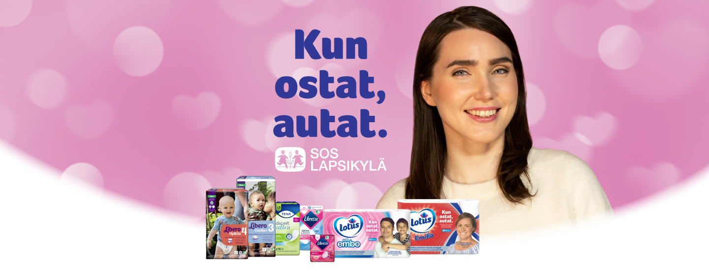 Kun ostat, autat.  Lotus, Libero, Libresse ja TENA mukana tukemassa SOS-Lapsikylän toimintaa. 