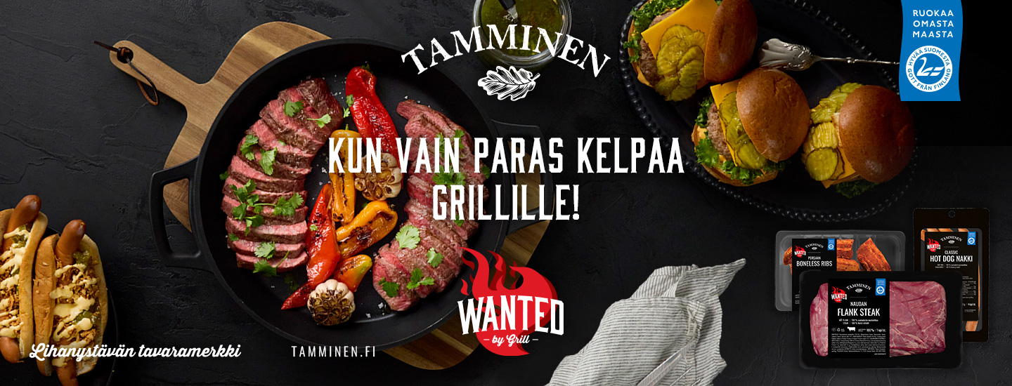 Tamminen Wanted by Grill – kun vain paras kelpaa grillille!