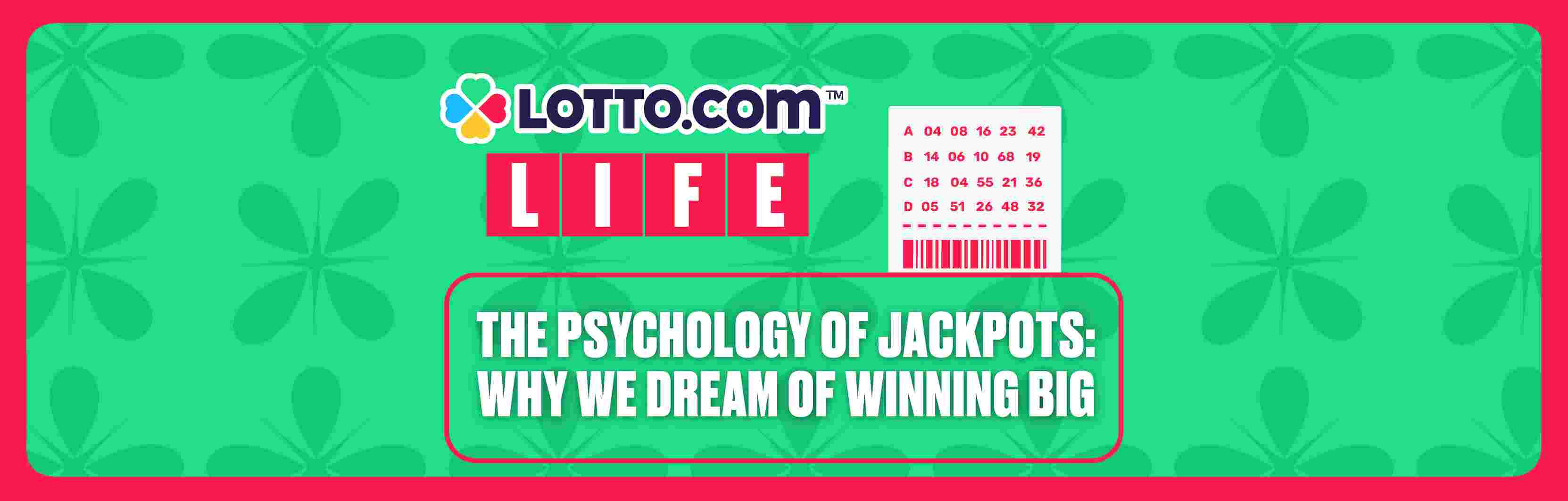 The Psychology of Jackpots: Why We Dream of Winning Big