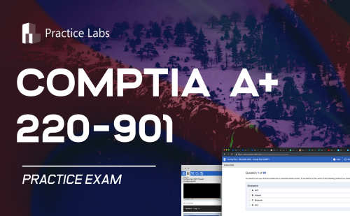 CompTIA A+ 220-901 Practice Test | Cybrary