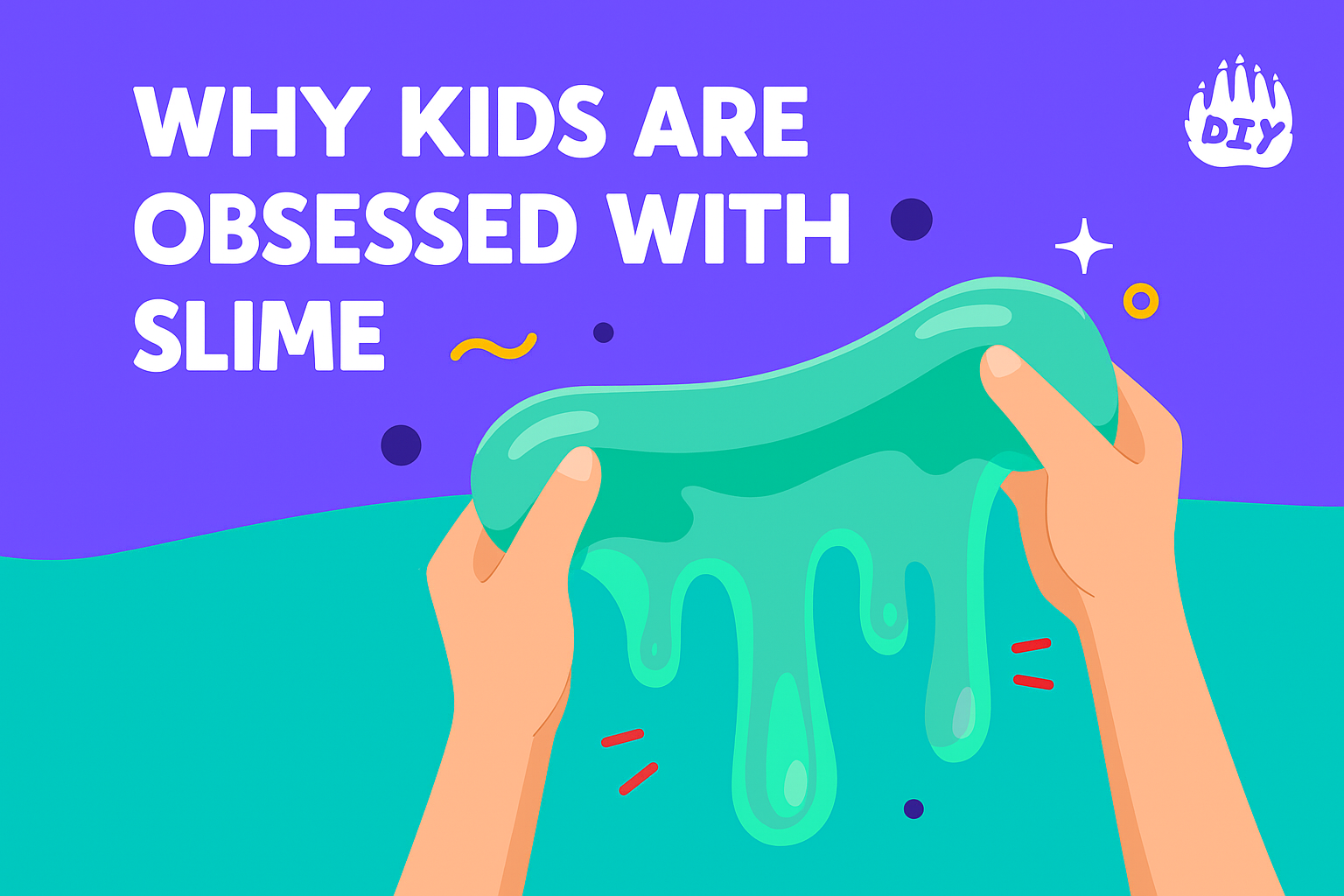 Why Kids Are Obsessed With Slime (And Why That’s a Good Thing)