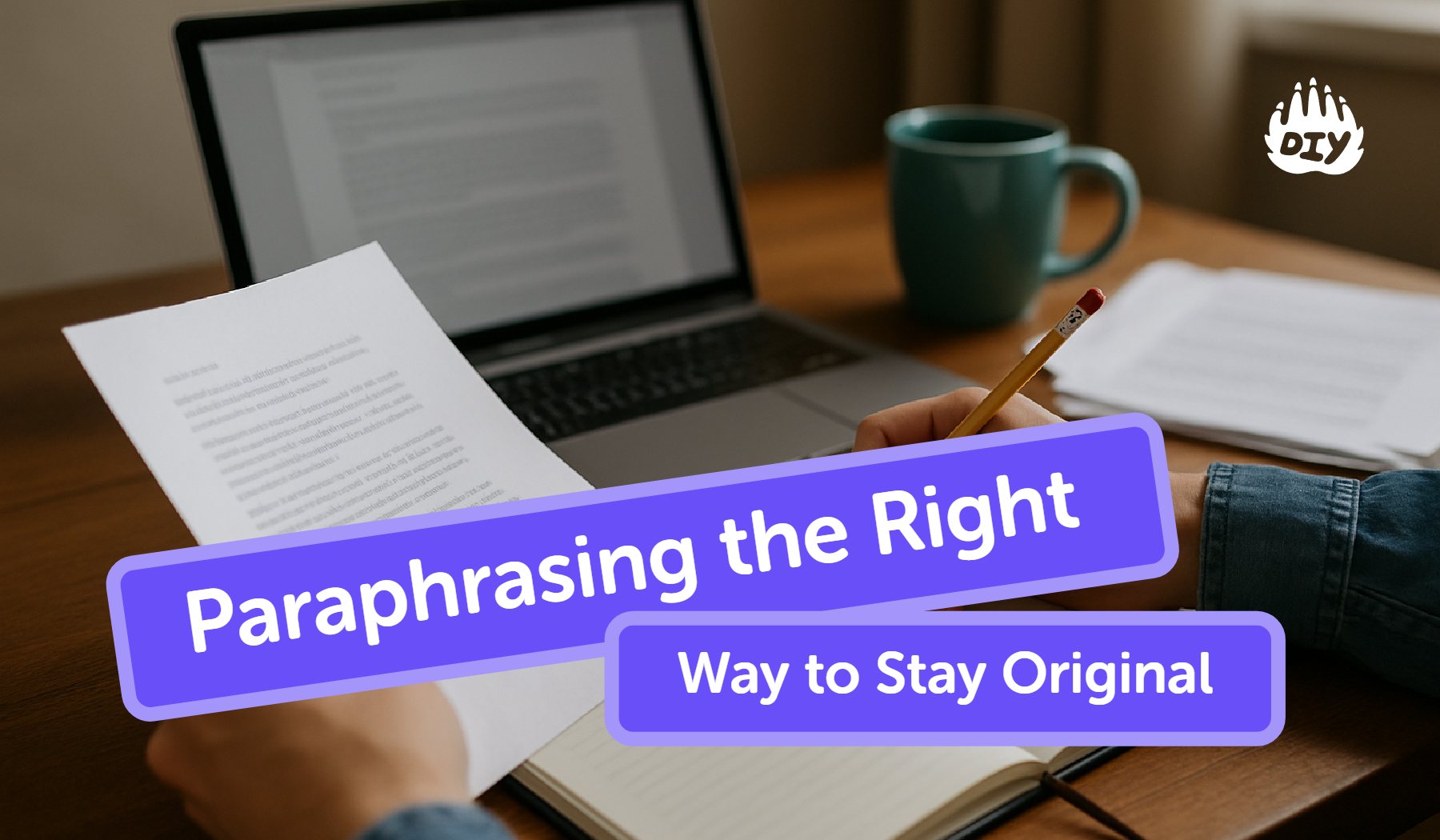 Paraphrasing the Right Way to Stay Original