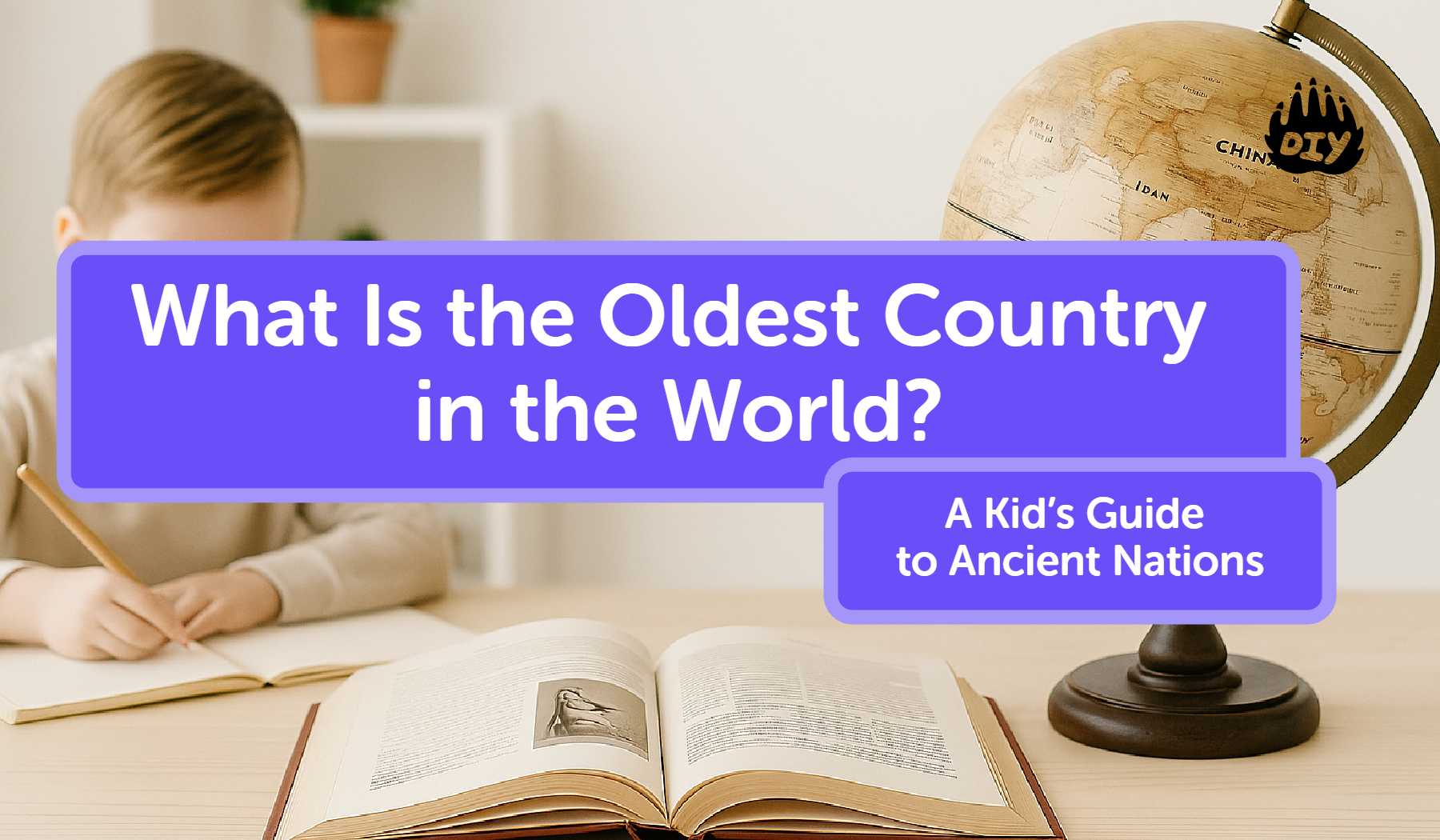 What Is the Oldest Country in the World? (A Kid’s Guide to Ancient Nations)