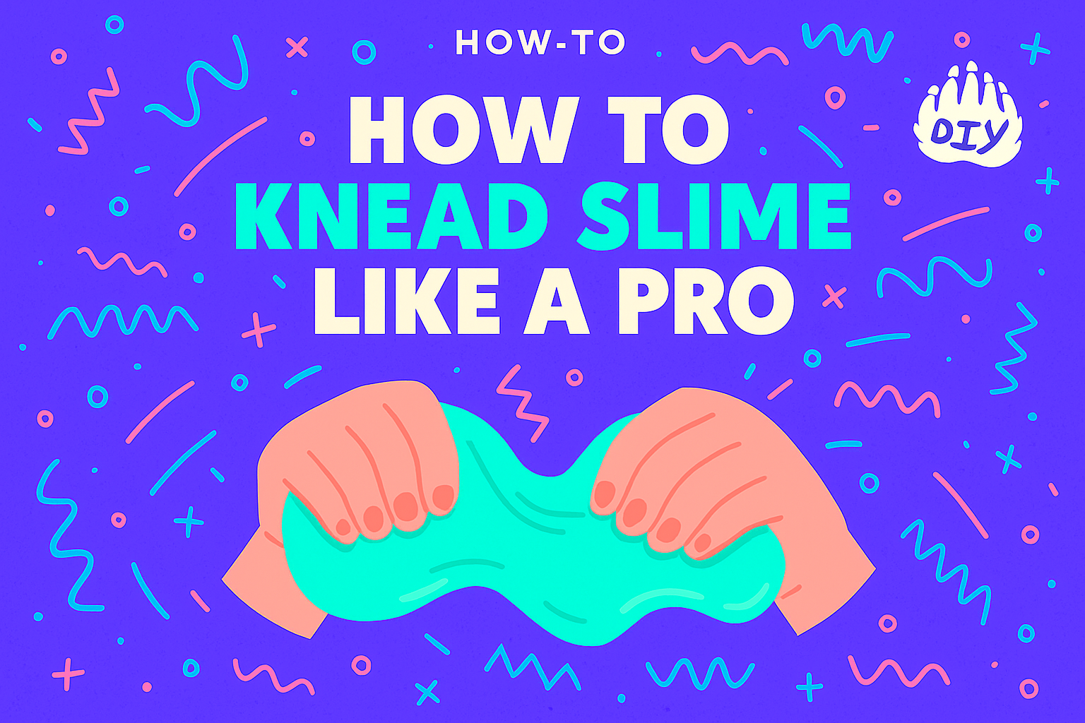 What does How to Knead Slime Like a Pro mean? Meaning & Definition - DIY Blog