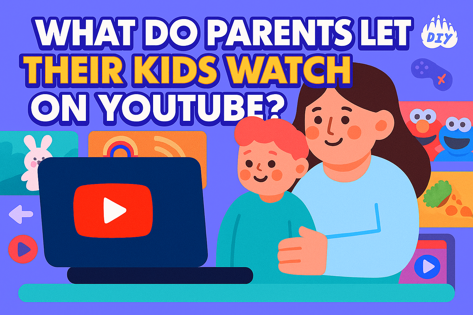 What Do Other Parents Let Their Kids Watch on YouTube?