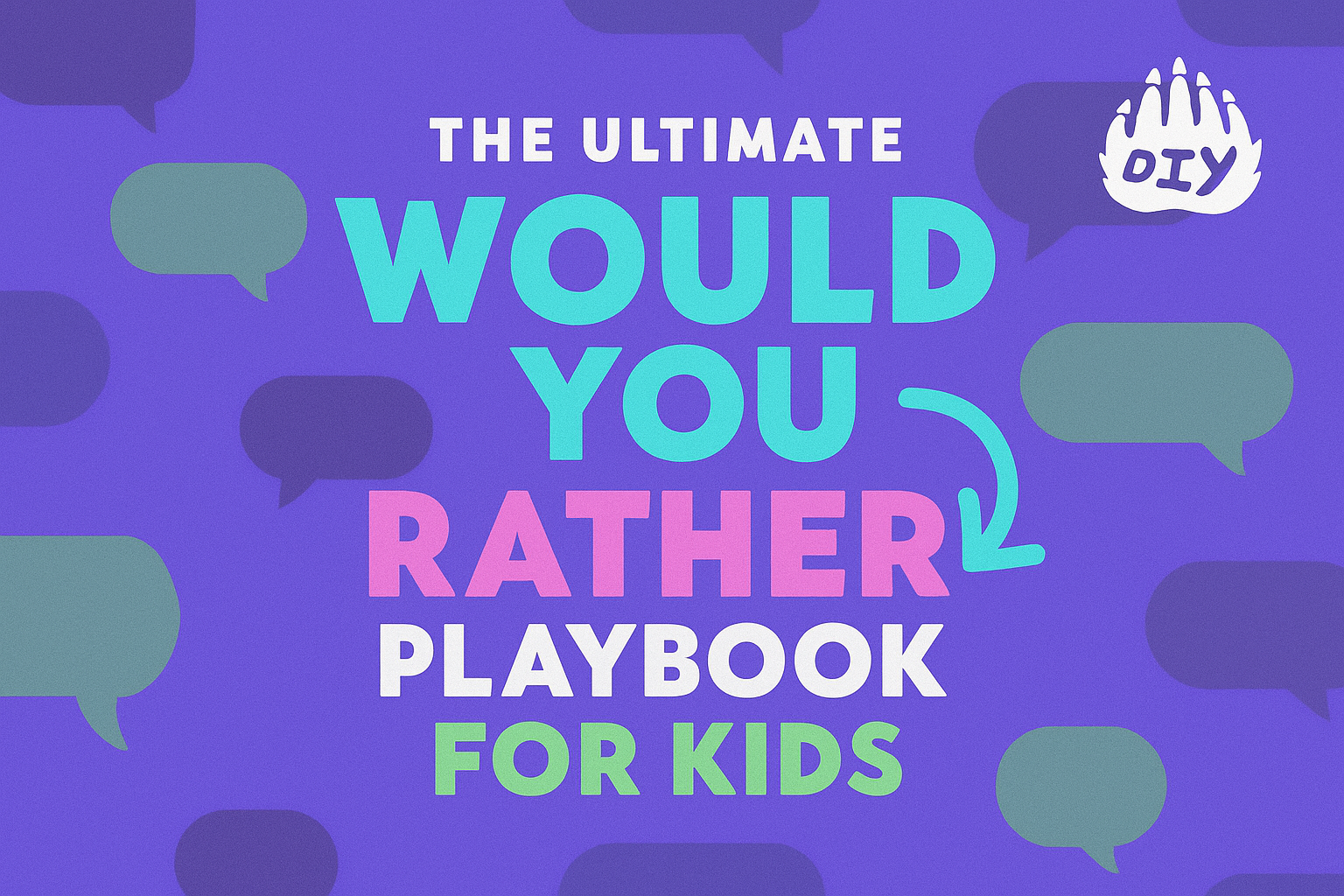 What does The Ultimate “Would You Rather” Playbook for Kids mean? Meaning & Definition - DIY Blog