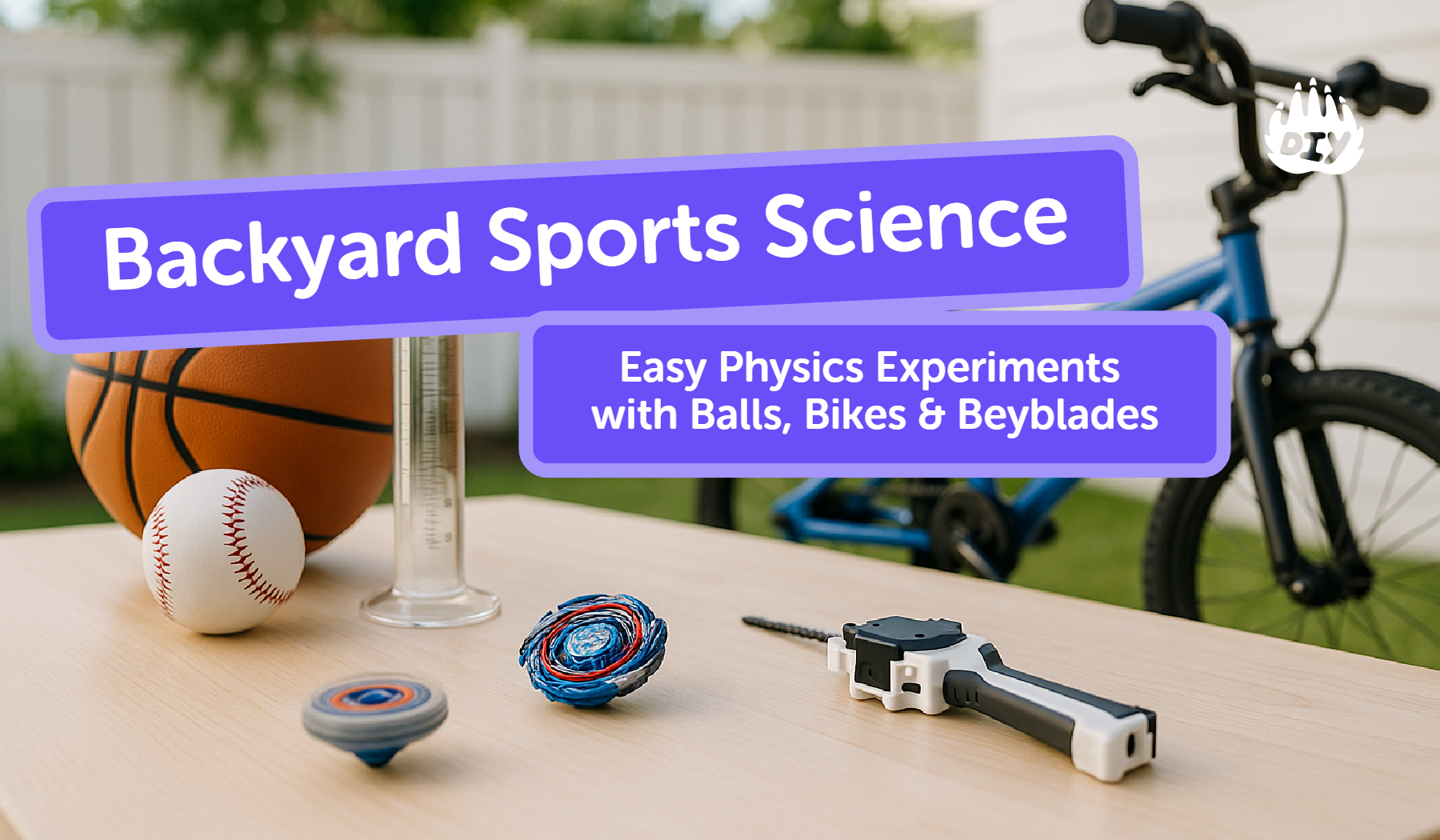 Backyard Sports Science: Easy Physics Experiments with Balls, Bikes & Beyblades