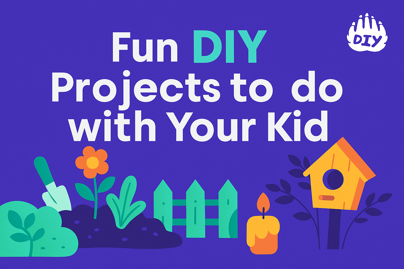 Best Parent-Child DIY Activities by Age: Fun Crafts & Projects