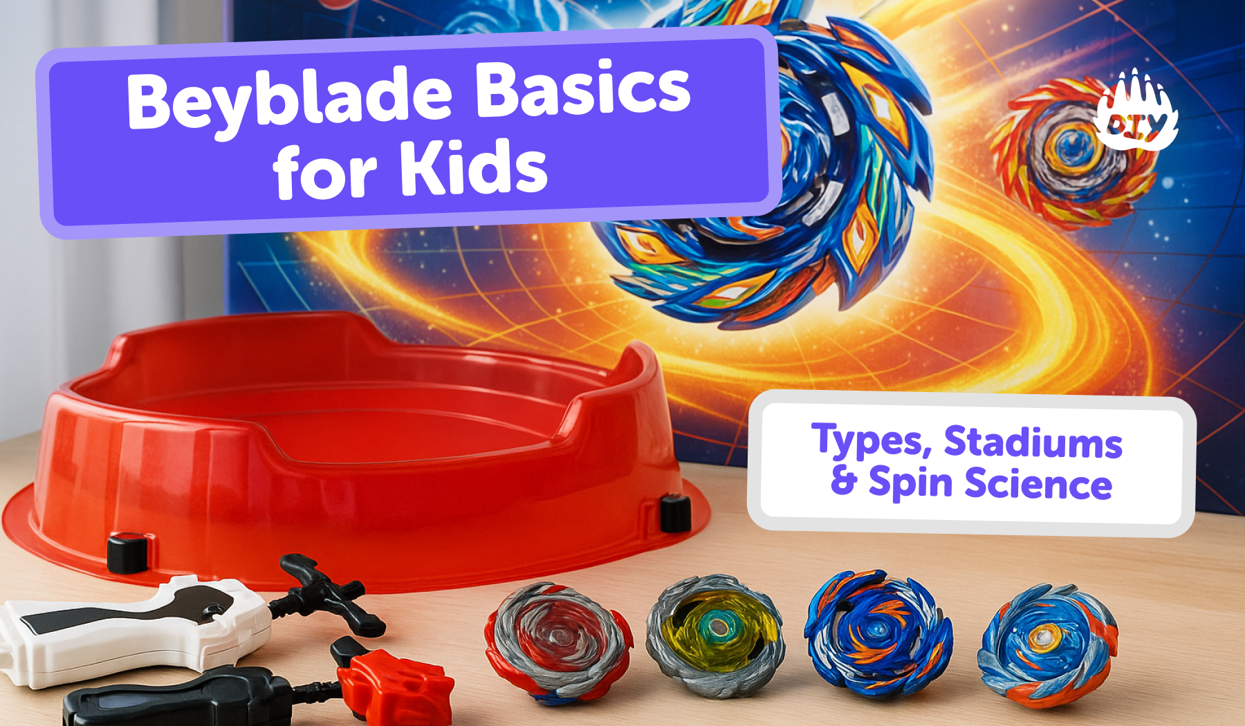 Beyblade Basics for Kids: Types, Stadiums & Spin Science