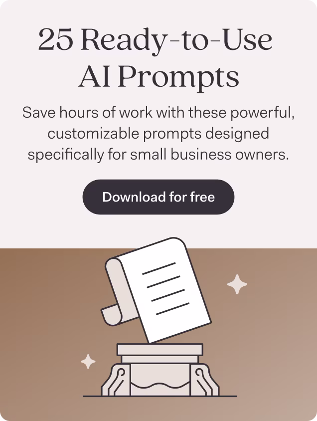 25 ready-to-use AI prompts designed to save small business owners time