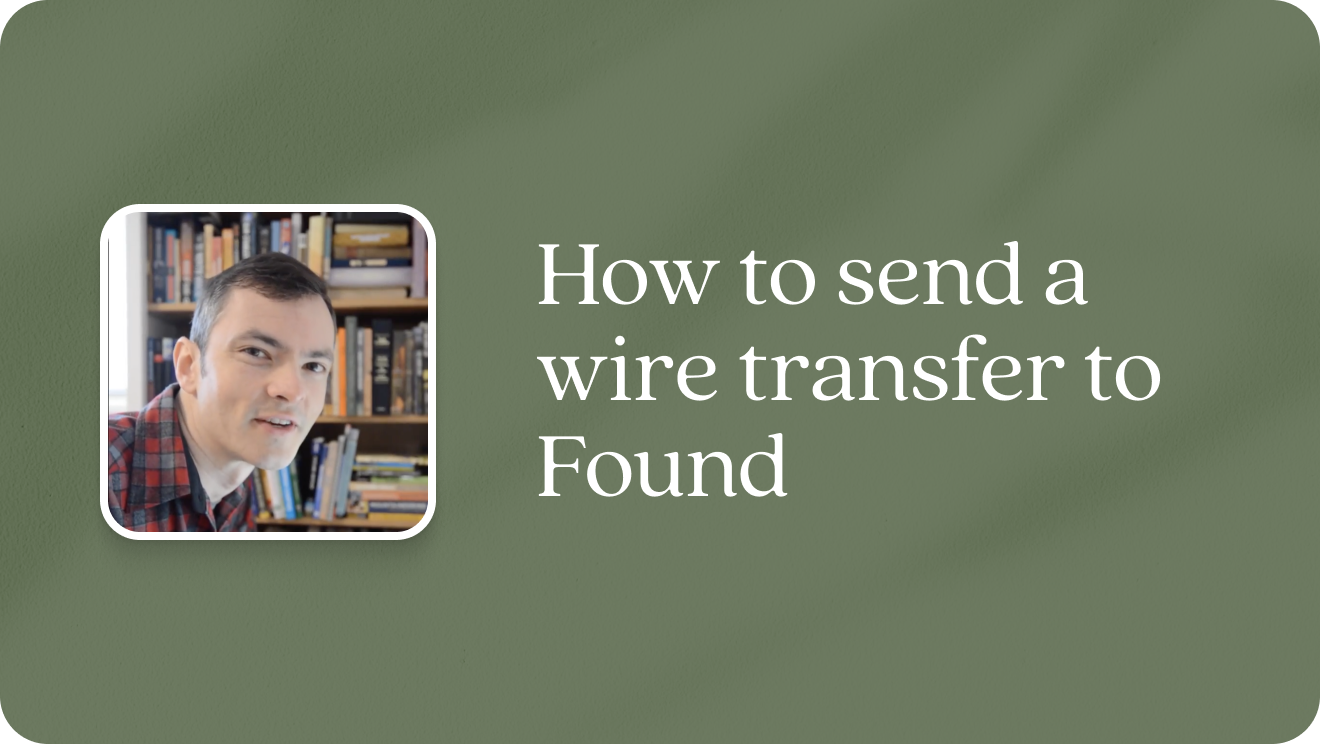 How to send a wire transfer to your Found account