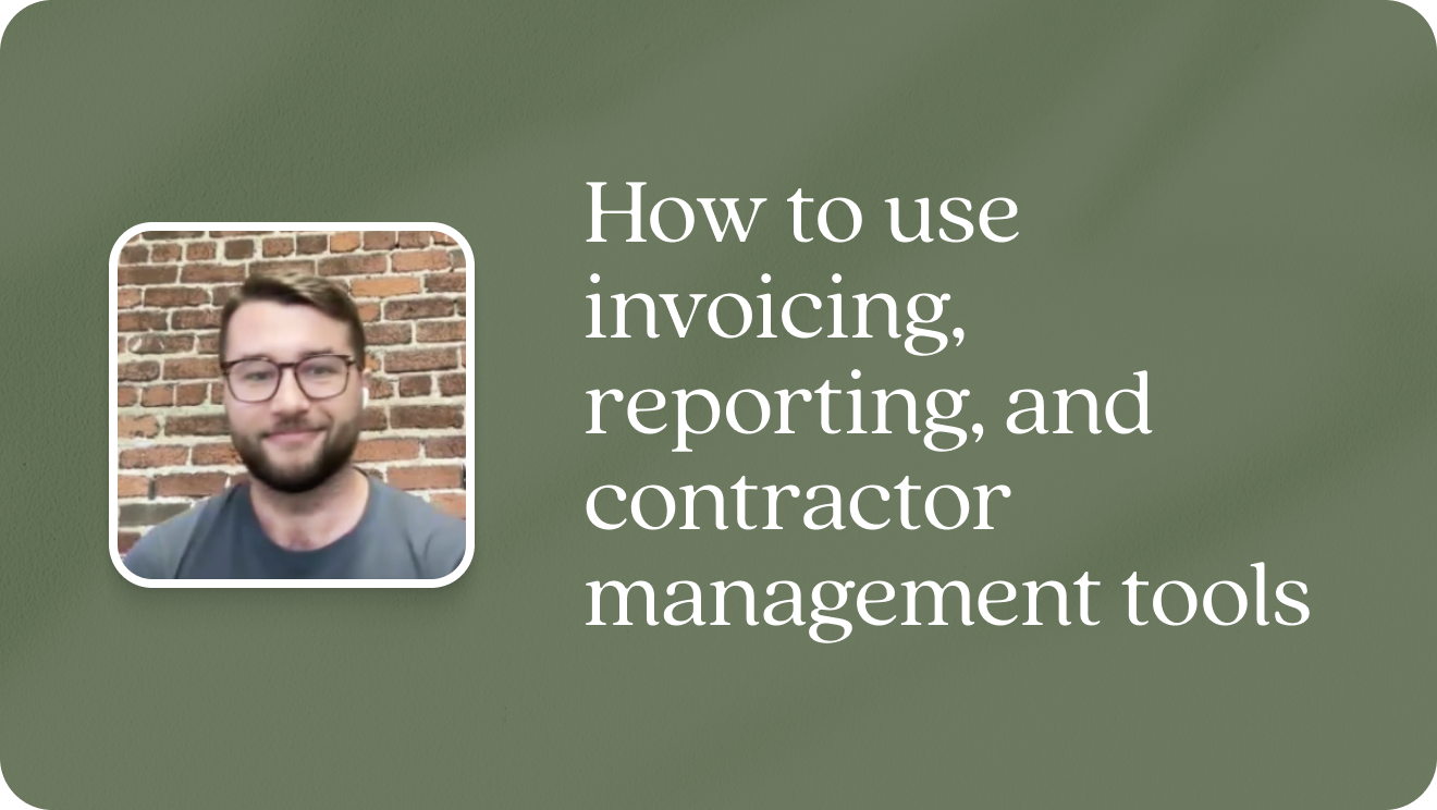 How to use invoicing, reporting, and contractor management tools