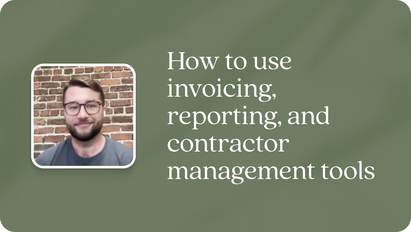 How to use invoicing, reporting, and contractor management tools