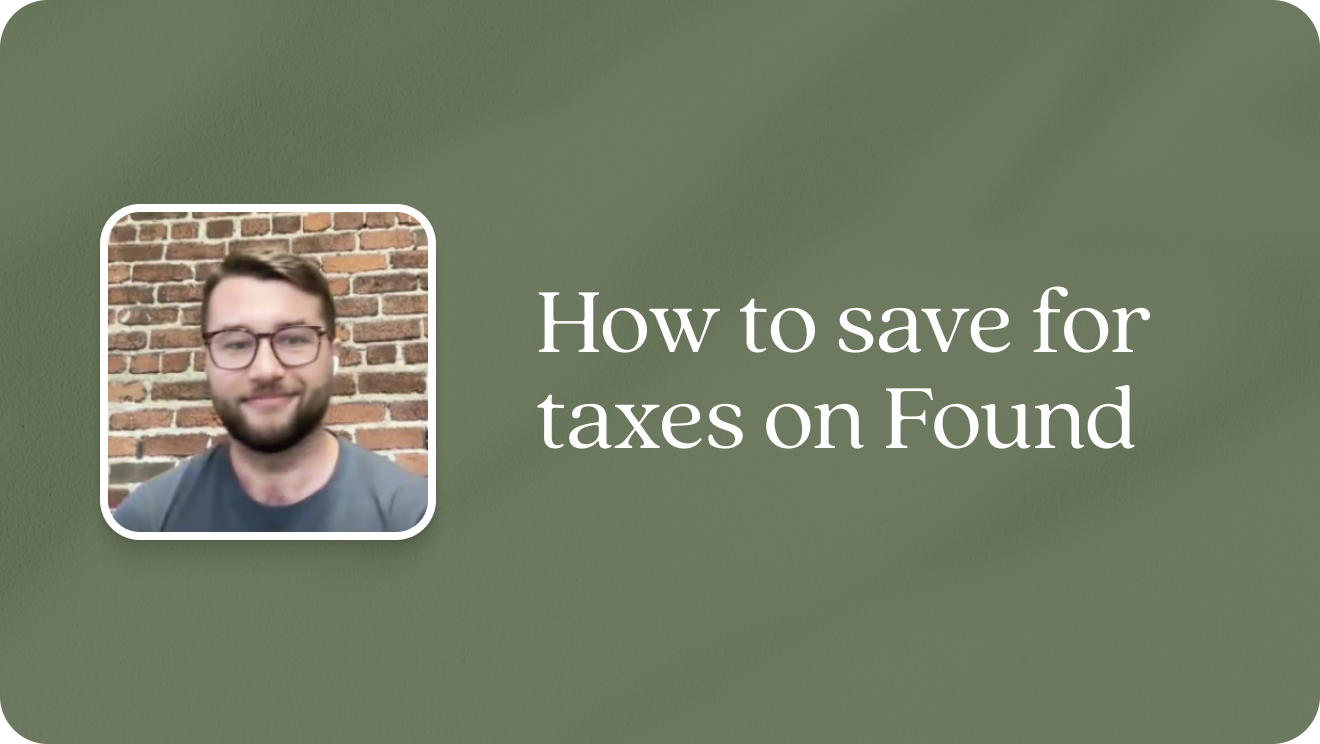 How to save for taxes on Found