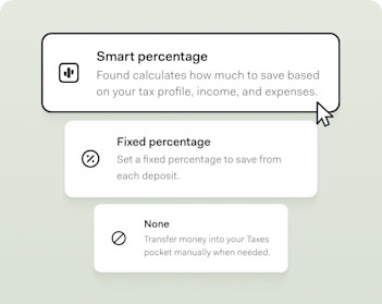 Three tax savings options displayed in the Found app: "Smart percentage" (automatically calculated based on tax profile, income, and expenses), "Fixed percentage" (user sets a consistent amount), and "None" (manual transfers only). A cursor hovers over the Smart percentage option.