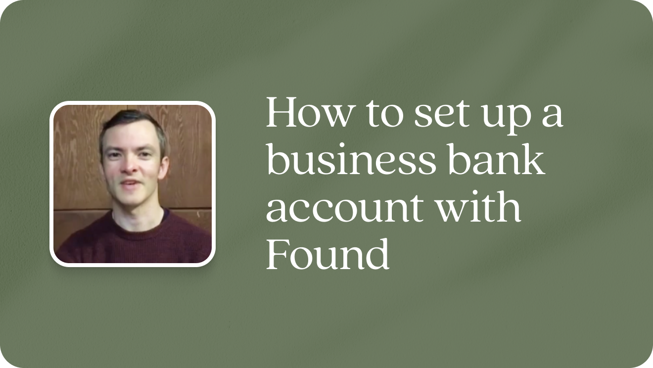 How to set up a business bank account with Found