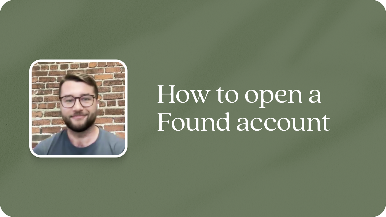 How to open a Found account