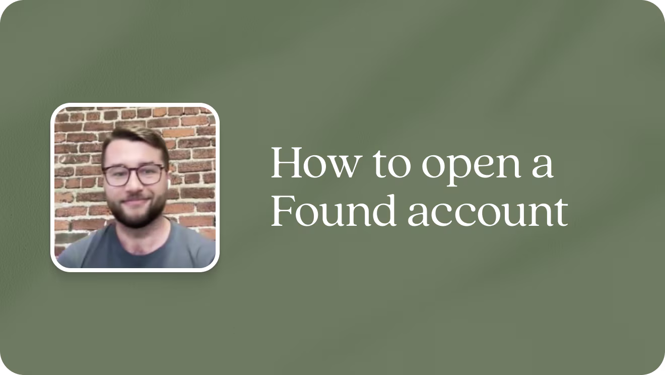 How to open a Found account