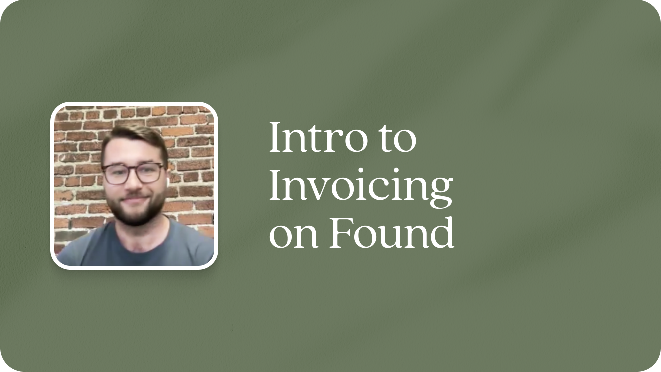 Intro to Invoicing on Found