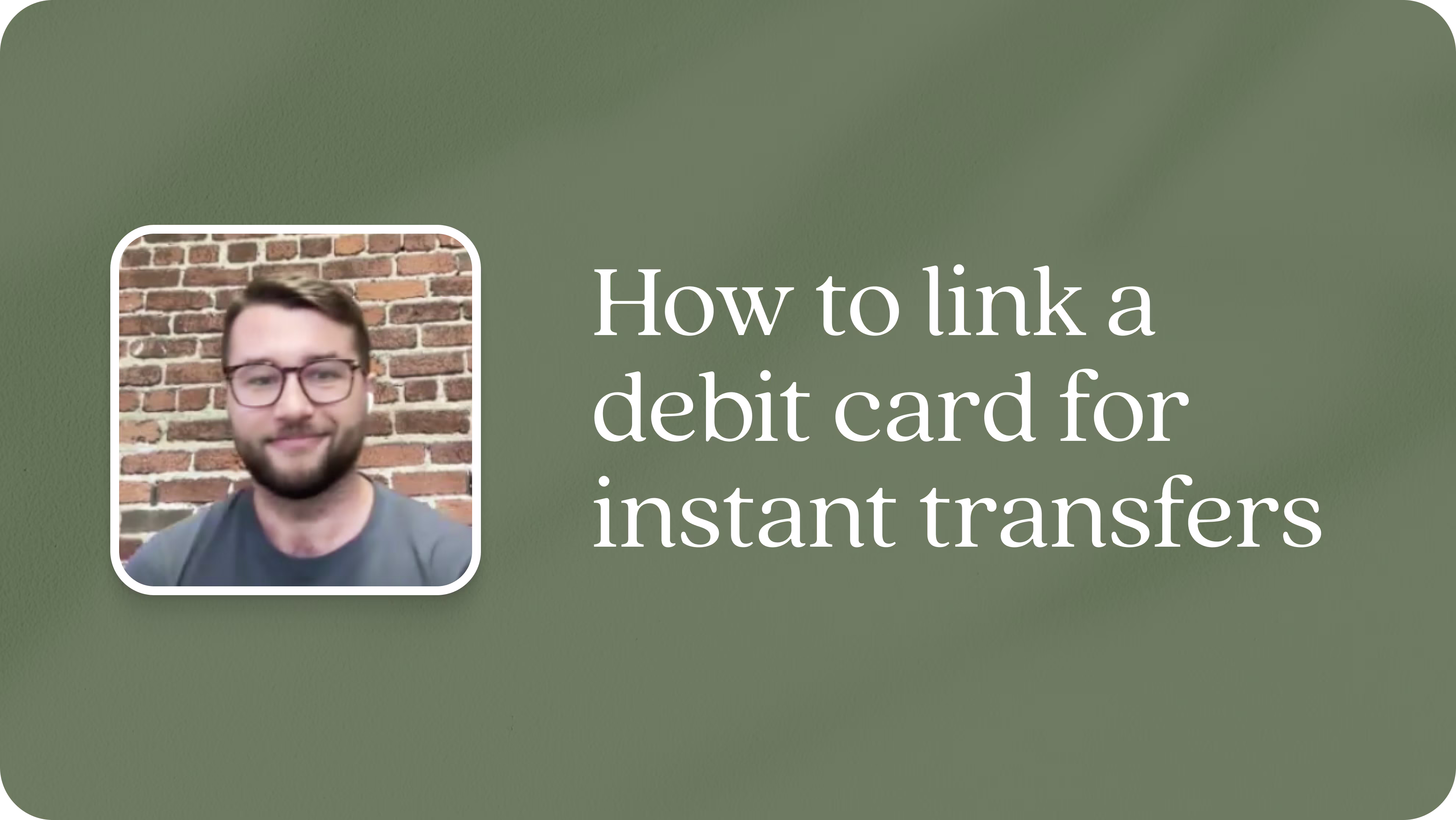 How to link a debit card for instant transfers