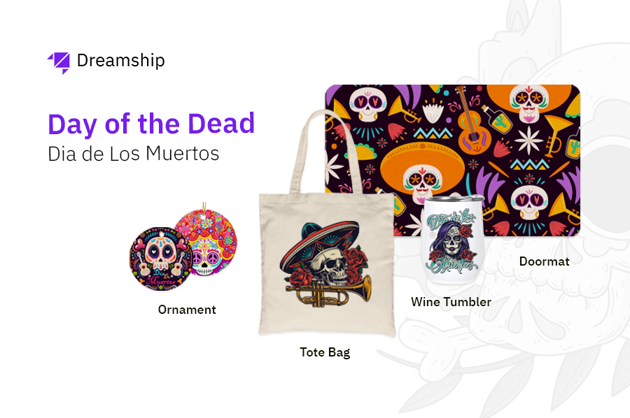 Day of the Dead (Dia de los Muertos) - A selling occasion you shouldn't miss 