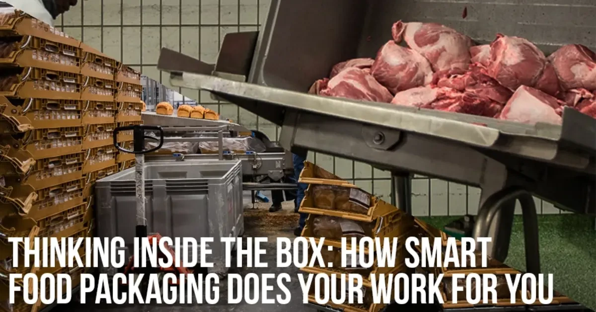 Thinking inside the box: How smart food packaging does your work for you