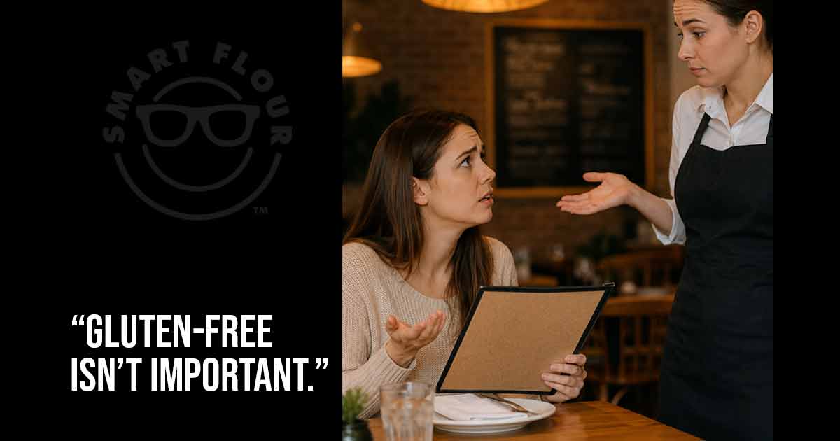 “Gluten-Free isn’t Important.”