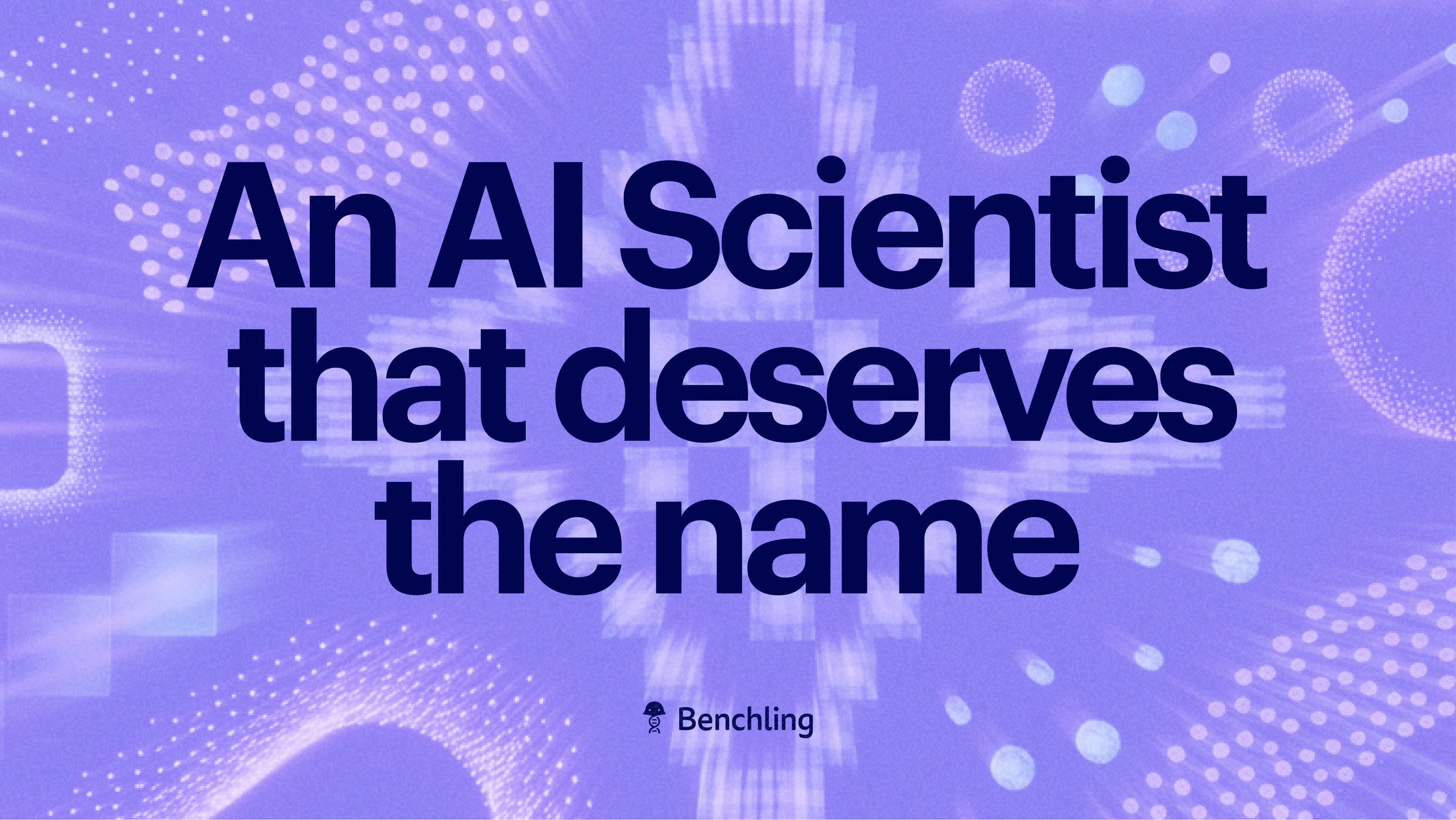An AI Scientist that deserves the name blog header