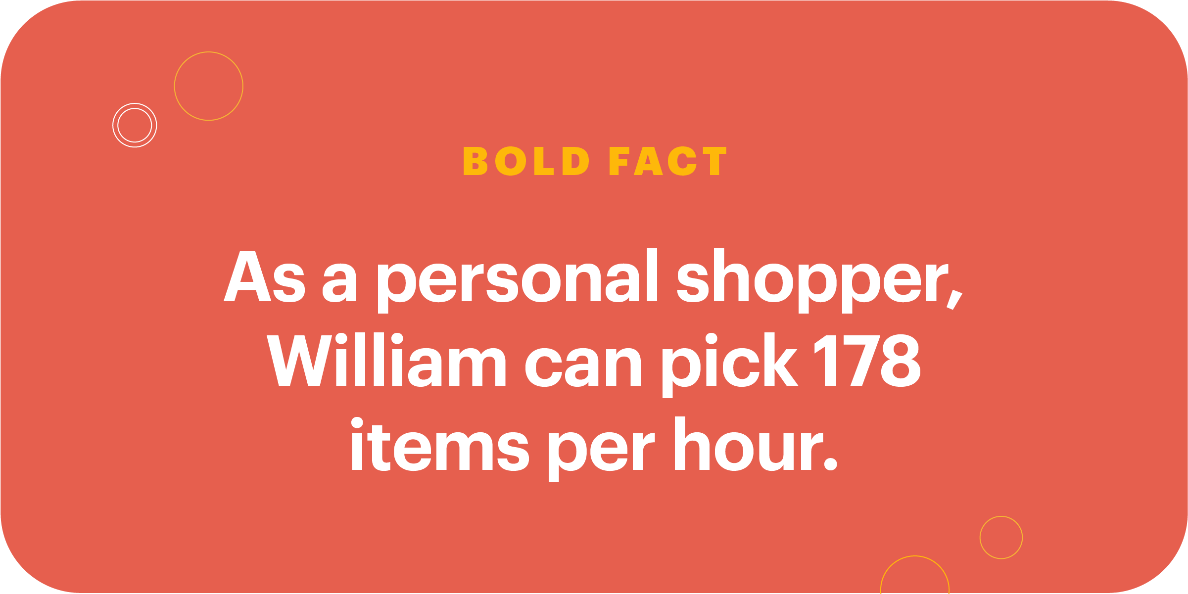 bold fact, William picks 178 items per hour