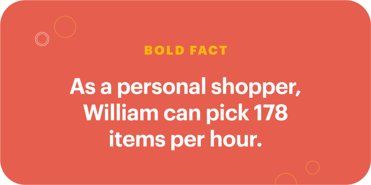 bold fact, William picks 178 items per hour