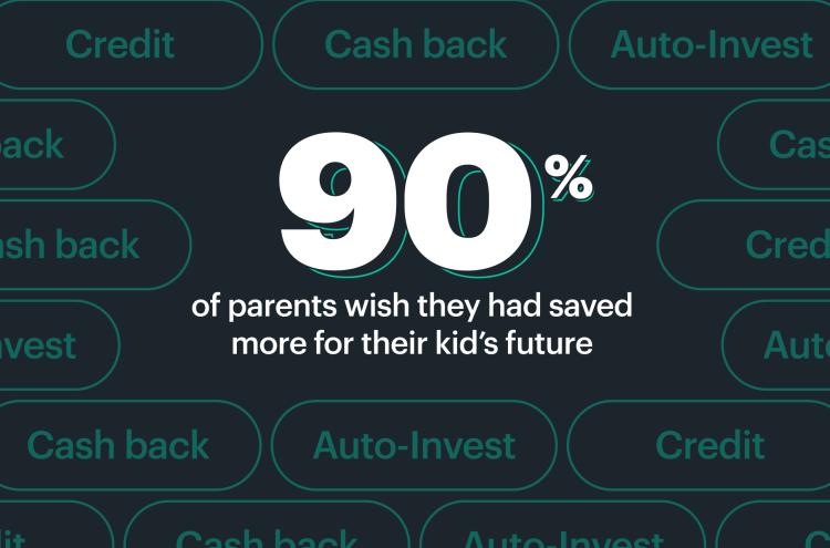 90% of parents wish they had saved more for their kid's future