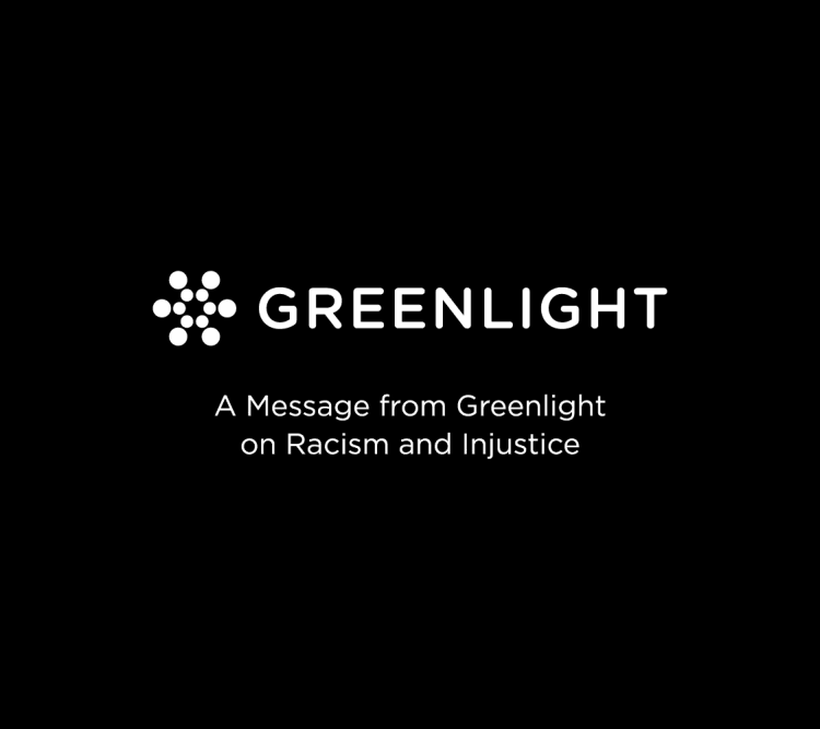 A Message from Greenlight on Racism and Injustice