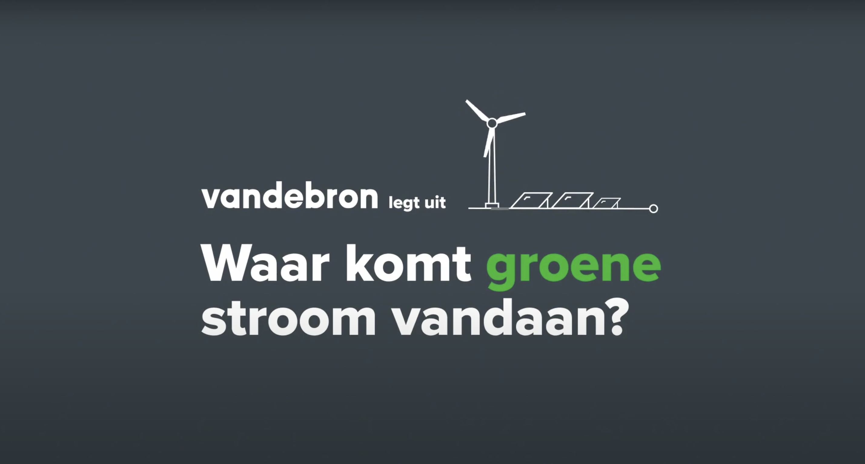 Vandebron legt uit: waar komt groene stroom vandaan?