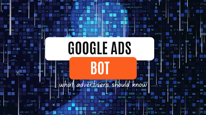 How the Google Ads Bot Works