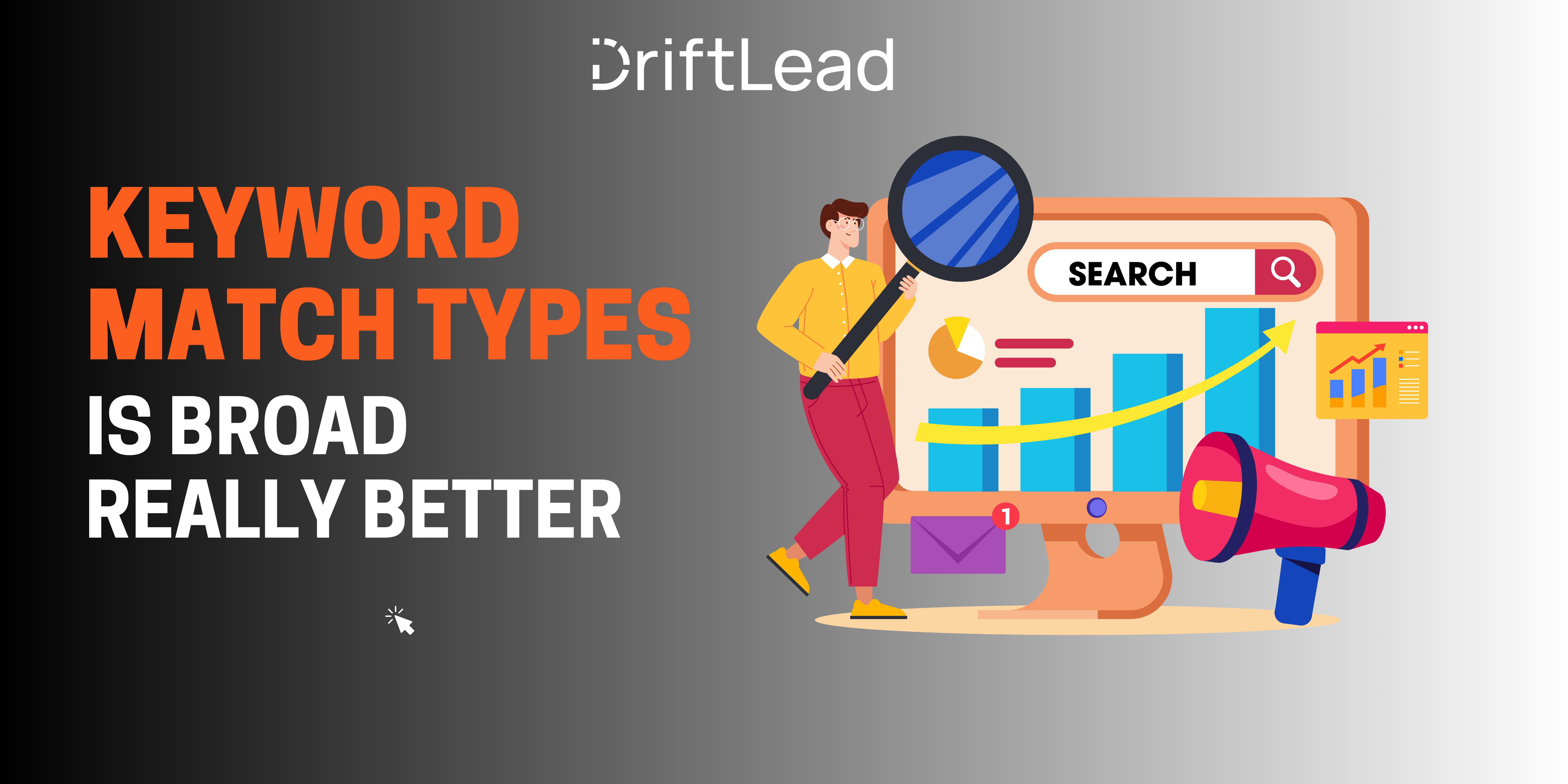 Keyword types in Google Ads in 2024: Is Broad Really Best?