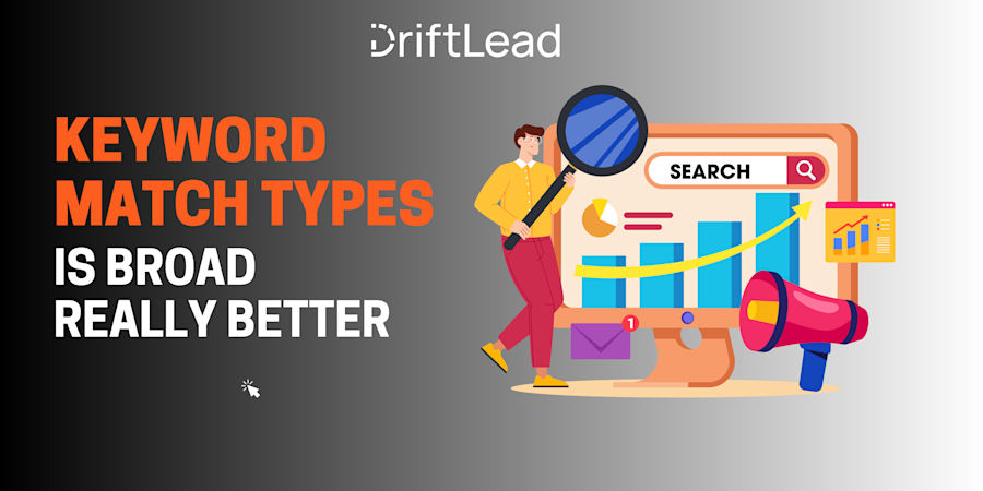 Keyword types in Google Ads in 2024: Is Broad Really Best?