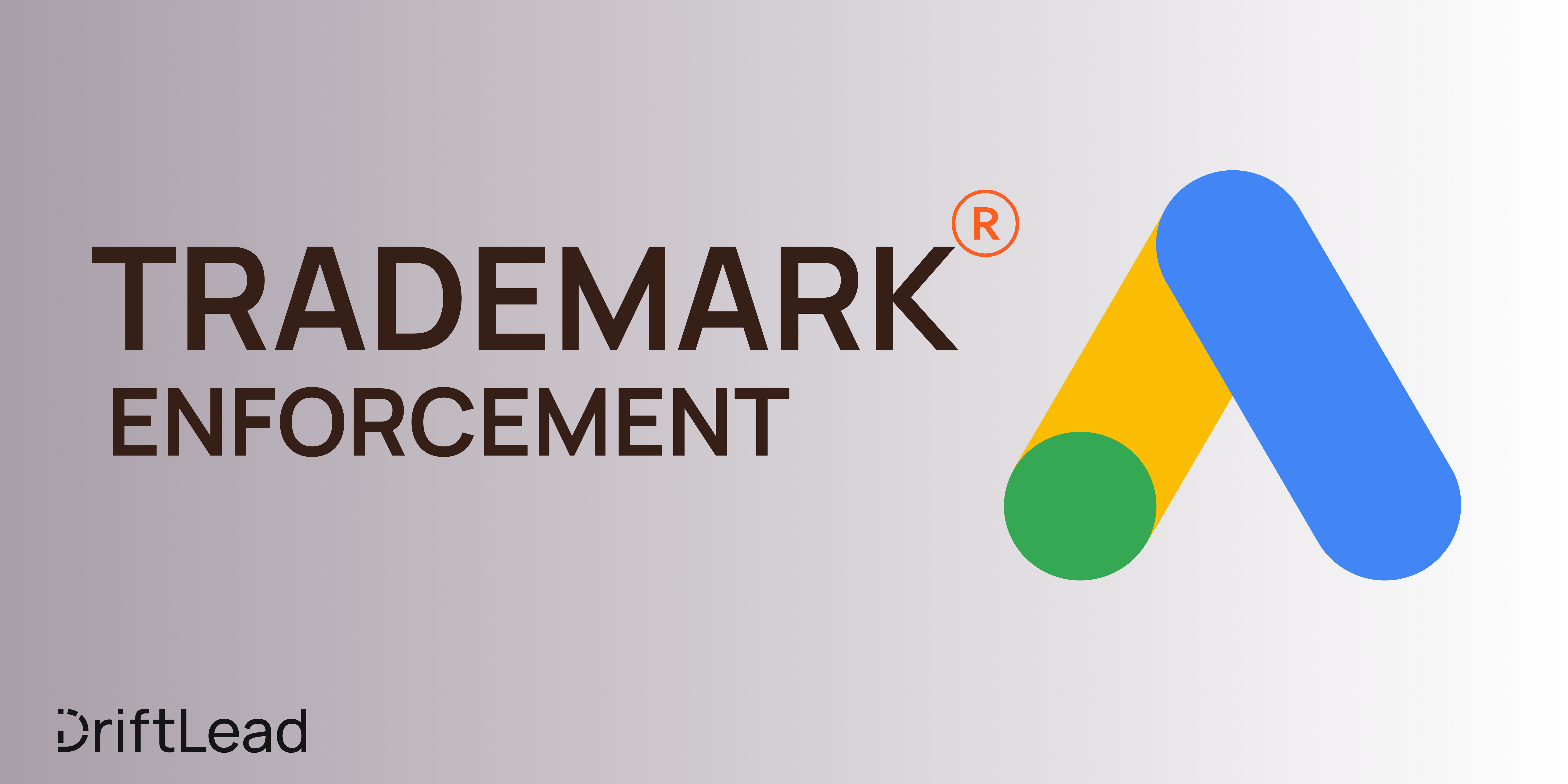 Google Ads Trademark Enforcement 