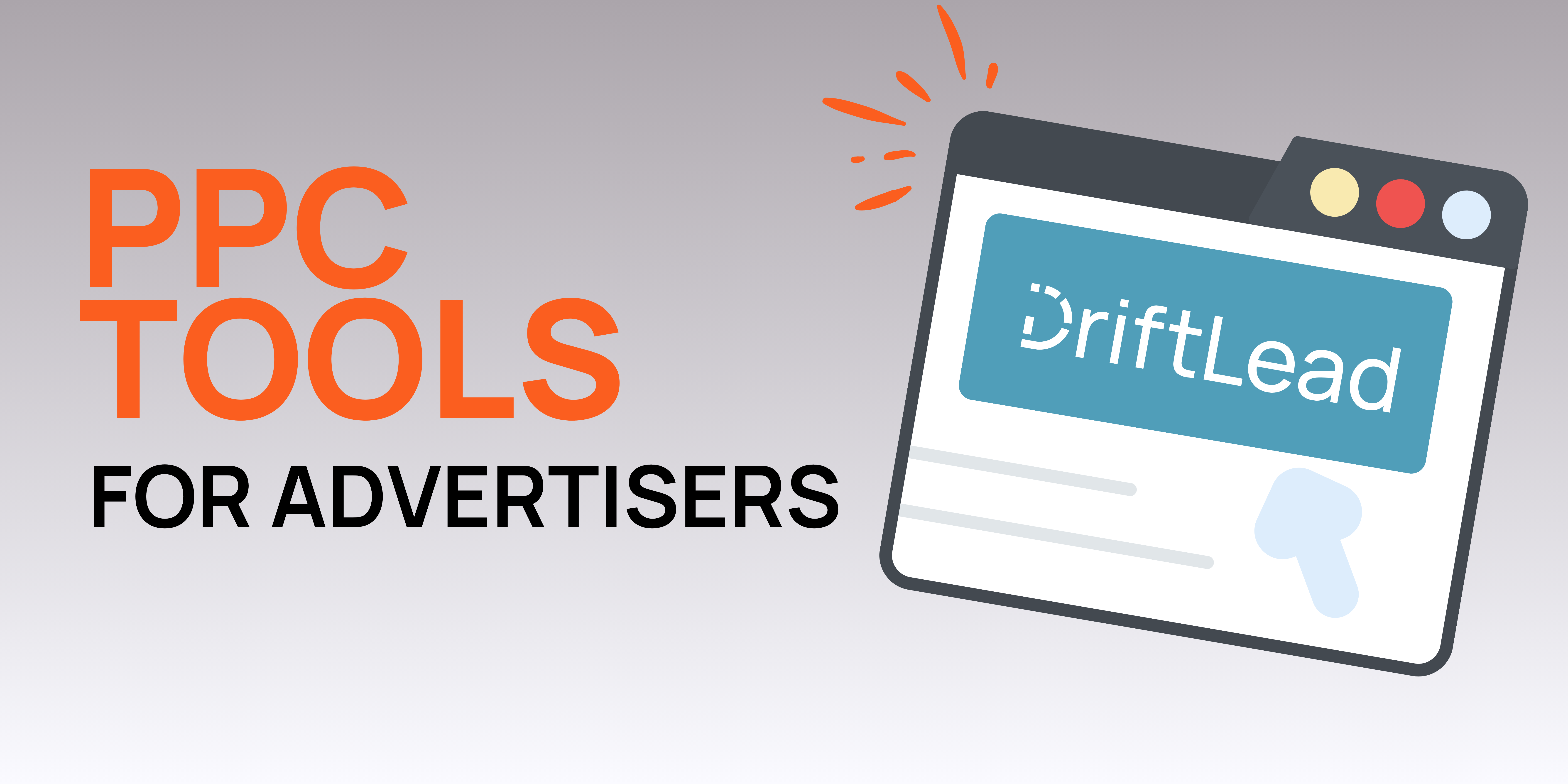 Essential PPC Tools for Advertisers in 2024