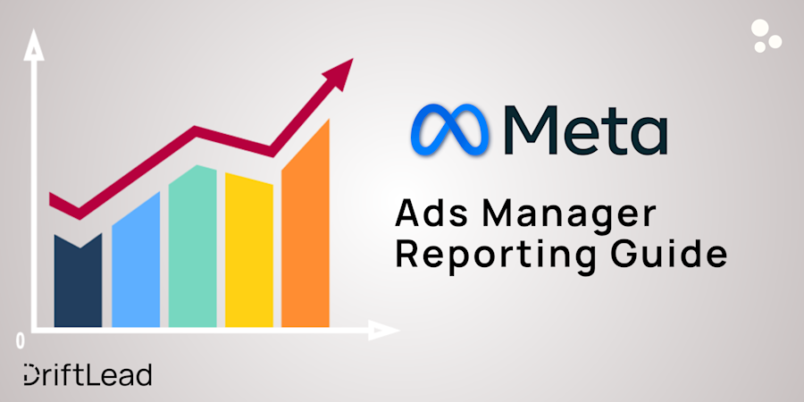 How to Use Facebook Ads Manager Reporting in 2025