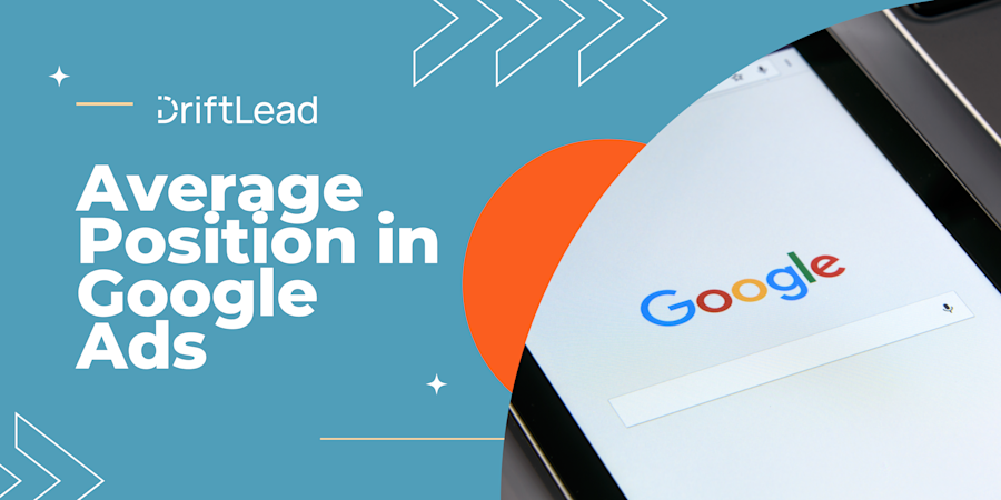 How to Evaluate Google Ads Position in 2024