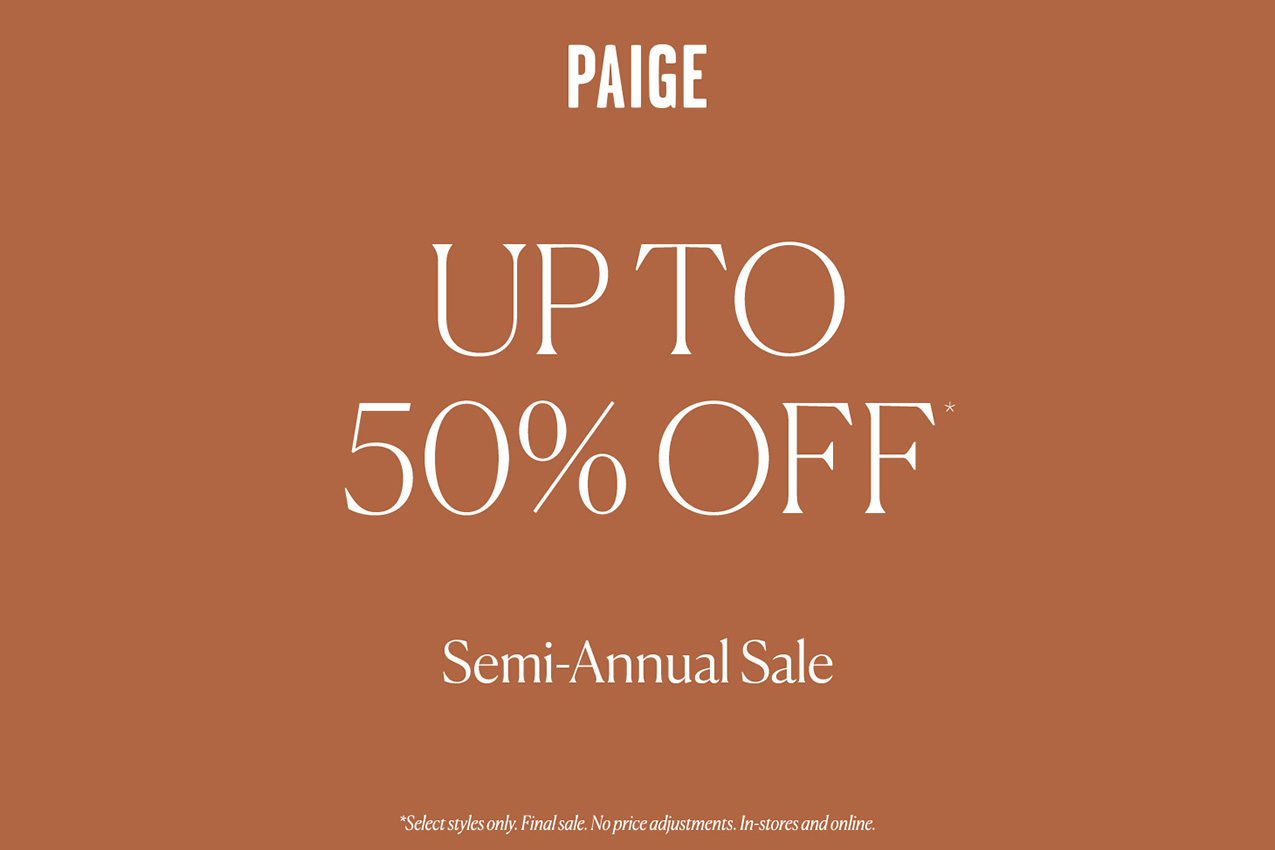 PAIGE’s Semi Annual sale continues