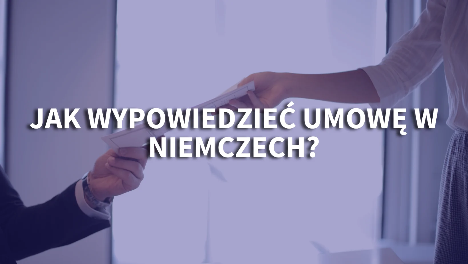 Okres wypowiedzenia w Niemczech podstawowe zasady