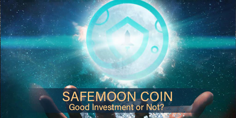 Is Safemoon Coin a Good Investment or Not?