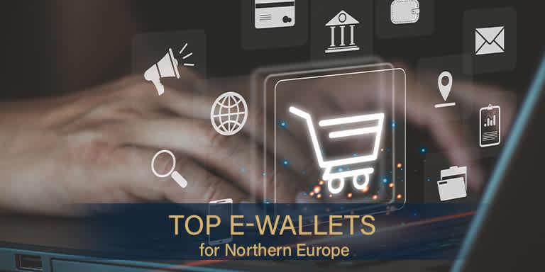 Top ewallets for Northern Europe