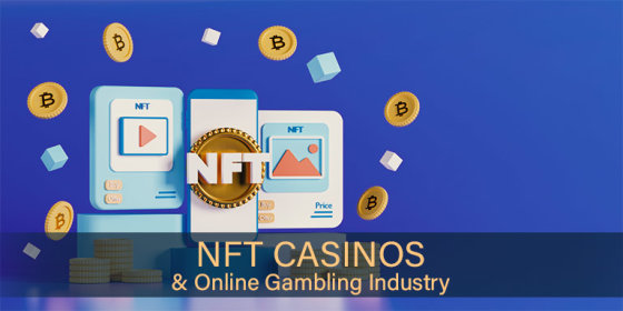 NFT Casinos & Online Gambling Industry