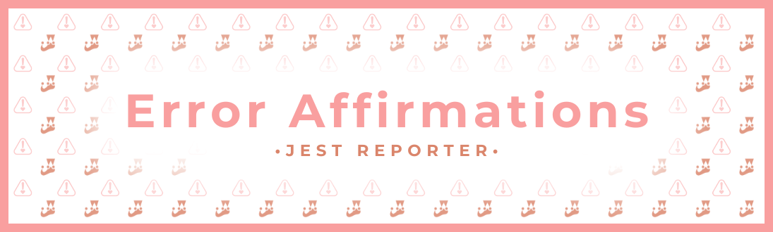 Error Affirmations Jest Reporter Header